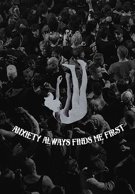 Anxiety Always Finds Me First poster